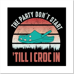 the party dont start till I croc in..funny vintage Posters and Art